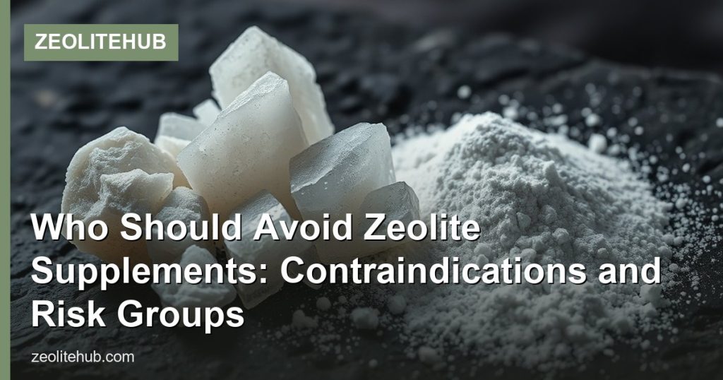 Who Should Avoid Zeolite Supplements: Contraindications and Risk Groups - ZeoliteHub
